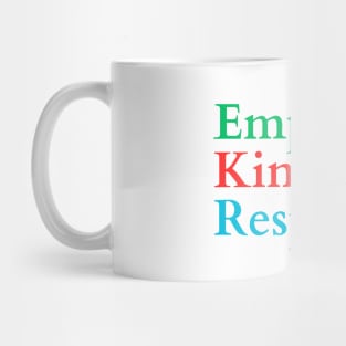 Empathy Kindness Respect Mug